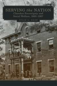 Serving the Nation : Cherokee Sovereignty and Social Welfare, 1800-1907 (New Directions in Native American Studies Series)