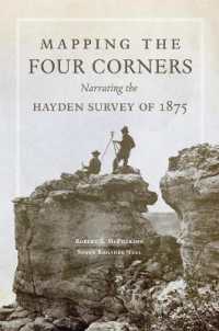 Mapping the Four Corners : Narrating the Hayden Survey of 1875 (American Exploration and Travel Series)