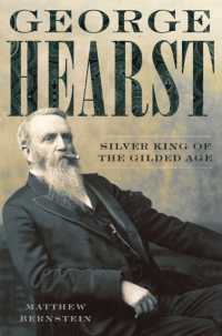 George Hearst : Silver King of the Gilded Age