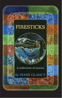 Firesticks : A Collection of Stories (American Indian Literature and Critical Studies Series)
