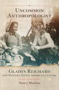 Uncommon Anthropologist : Gladys Reichard and Western Native American Culture