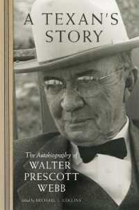 A Texan's Story : The Autobiography of Walter Prescott Webb