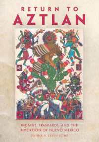 Return to Aztlan : Indians, Spaniards, and the Invention of Nuevo México
