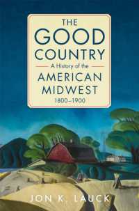The Good Country : A History of the American Midwest, 1800-1900