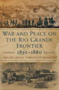 War and Peace on the Rio Grande Frontier, 1830-1880 (New Directions in Tejano History)