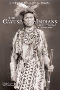 The Cayuse Indians : Imperial Tribesmen of Old Oregon Commemorative Edition (The Civilization of the American Indian Series)
