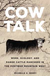 Cow Talk Volume 8 : Work, Ecology, and Range Cattle Ranchers in the Postwar Mountain West (The Environment in Modern North America)