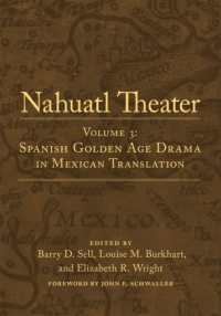 Nahuatl Theater : Volume 3: Spanish Golden Age Drama in Mexican Translation