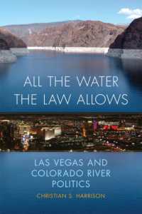 All the Water the Law Allows : Las Vegas and Colorado River Politics (The Environment in Modern North America)