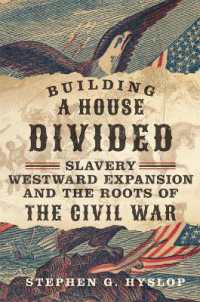 Building a House Divided : Slavery, Westward Expansion, and the Roots of the Civil War