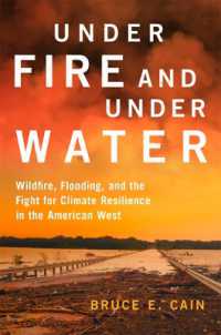 Under Fire and under Water Volume 16 : Wildfire, Flooding, and the Fight for Climate Resilience in the American West (The Julian J. Rothbaum Distinguished Lecture Series)