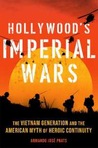 Hollywood's Imperial Wars : The Vietnam Generation and the American Myth of Heroic Continuity