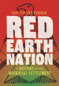 Red Earth Nation Volume 10 : A History of the Meskwaki Settlement (The Environment in Modern North America)