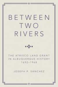 Between Two Rivers : The Atrisco Land Grant in Albuquerque