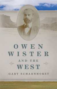 Owen Wister and the West Volume 30 (The Oklahoma Western Biographies)