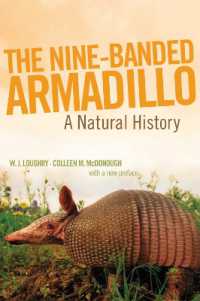 The Nine-Banded Armadillo Volume 11 : A Natural History (Animal Natural History Series)
