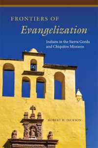 Frontiers of Evangelization : Indians in the Sierra Gorda and Chiquitos Missions