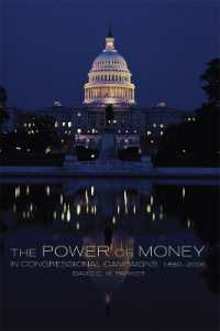 The Power of Money in Congressional Campaigns, 1880-2006 Volume 6 (Congressional Studies Series)