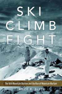 Ski, Climb, Fight Volume 77 : The 10th Mountain Division and the Rise of Mountain Warfare (Campaigns and Commanders Series)