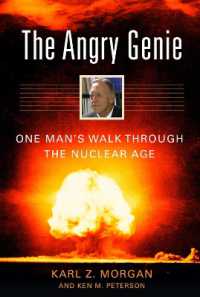 The Angry Genie : One Man's Walk through the Nuclear Age