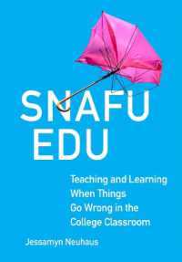 Snafu Edu Volume 6 : Teaching and Learning When Things Go Wrong in the College Classroom (Teaching, Engaging, and Thriving in Higher Ed)