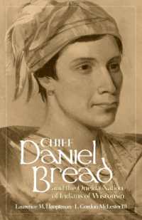 Chief Daniel Bread and the Oneida Nation of Indians of Wisconsin Volume 241 (The Civilization of the American Indian Series)