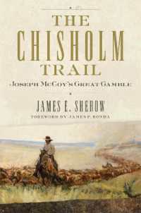 The Chisholm Trail Volume 3 : Joseph McCoy's Great Gamble (Public Lands History)