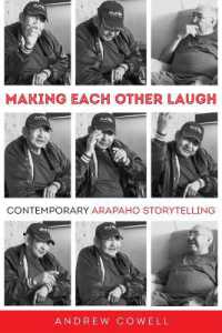 Making Each Other Laugh : Contemporary Arapaho Storytelling