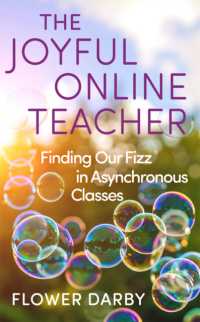 The Joyful Online Teacher Volume 8 : Finding Our Fizz in Asynchronous Classes (Teaching, Engaging, and Thriving in Higher Ed)
