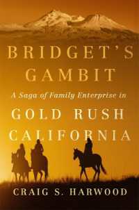 Bridget's Gambit (Volume 4) : A Saga of Family Enterprise in Gold Rush California (Women and the American West)