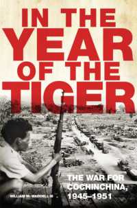 In the Year of the Tiger Volume 62 : The War for Cochinchina, 1945-1951 (Campaigns and Commanders Series)