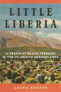 Little Liberia Volume 18 : A Dream of Black Freedom in the US-Mexico Borderlands (Race and Culture in the American West Series)