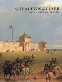 After Lewis and Clark : The Forces of Change, 1806-1871