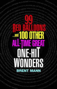 99 Red Balloons...and 100 Other All-Time Great One-Hit Wonders