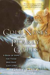 Cold Noses at the Pearly Gates : A Book of Hope for Those Who Have Lost a Pet