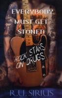 Everybody Must Get Stoned : Rock Stars on Drugs （1ST）