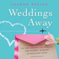 Weddings Away : The New Destination Wedding and Getaway Wedding Celebrations Guide