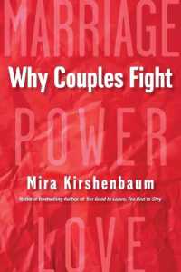 Why Couples Fight : A Step-by-Step Guide to Ending the Frustration, Conflict, and Resentment in Your Relationship