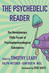 The Psychedelic Reader : Classic Selections from the Psychedelic Review, the Revolutionary 1960's Forum of Psychopharmacological Substanc