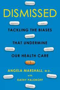 Dismissed : Tackling the Biases That Undermine our Health Care