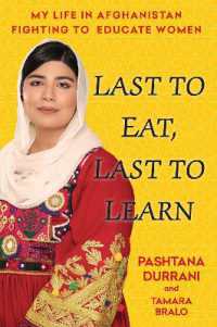 Last to Eat, Last to Learn : My Life in Afghanistan Fighting to Educate Women