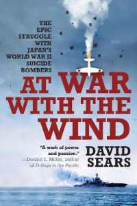 At War with the Wind : The Epic Struggle with Japan's World War II Suicide Bombers