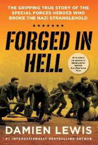Forged in Hell : The Gripping True Story of the Special Forces Heroes Who Broke the Nazi Stranglehold