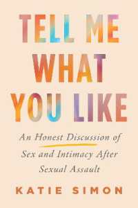 Tell Me What You Like : An Honest Discussion of Sex and Intimacy after Sexual Assault