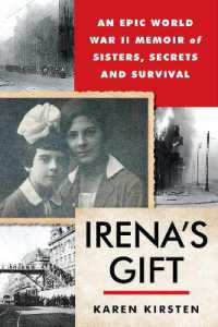 Irena's Gift : An Epic WWII Memoir of Sisters, Secrets, and Survival