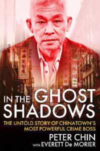 In the Ghost Shadows : The Untold Story of Chinatown's Most Powerful Crime Boss