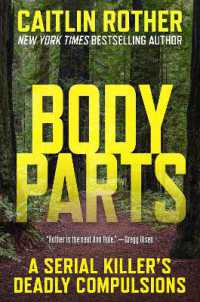 Body Parts : A Serial Killer's Deadly Compulsions