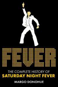Fever : The Complete History of Saturday Night Fever