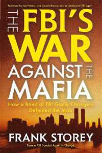 The FBI's War against the Mafia : How a Band of FBI Game Changers Defeated the Mob