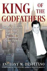 King of the Godfathers : Joseph Massino and the Fall of the Bonanno Crime Family